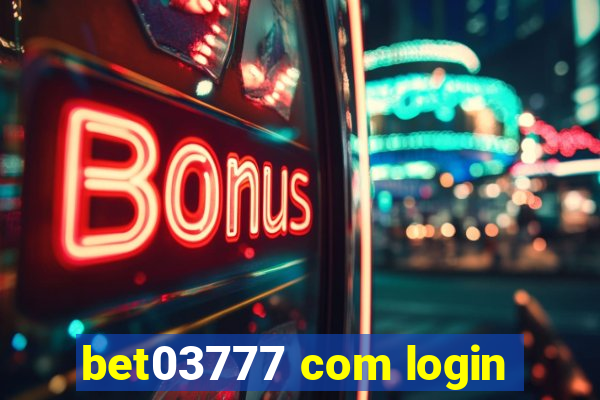 bet03777 com login